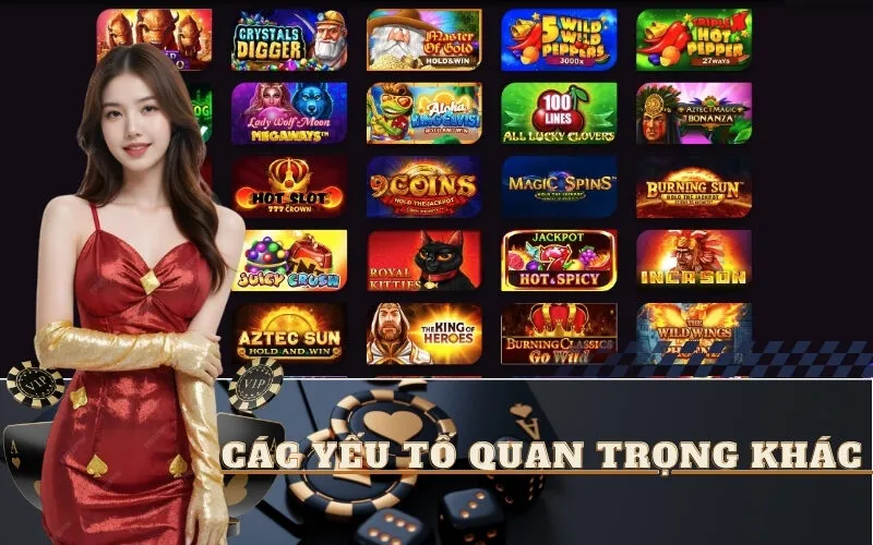 Các Yếu Tố Quan Trọng Khác 