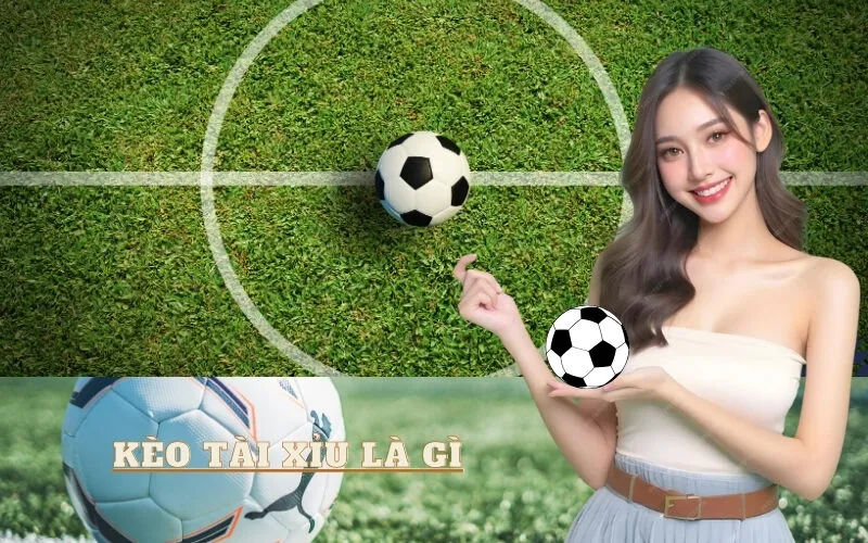 Kèo Tài Xỉu là gì